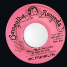 Vic Franklyn Your Place For Love 45 Vinyl Alone Samantha Records