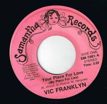 Vic Franklyn Your Place For Love 45 Vinyl Alone Samantha Records