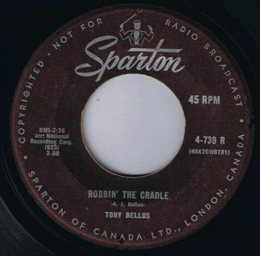 Tony Bellus Robbin The Cradle 45 rpm Valentine Girl Canadian Pressing