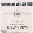 Sheet Music When I'm Gone You'll Soon Forget Austin Keith