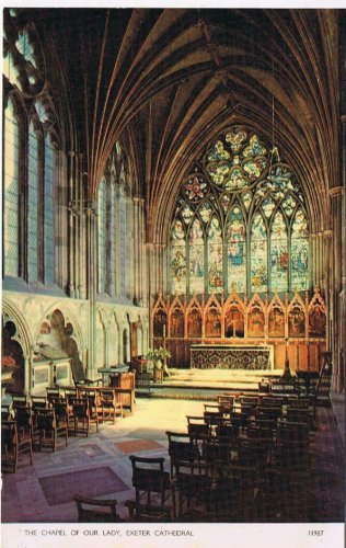 United Kingdom UK Postcard Exeter Cathedral The Chapel Of Our Lady