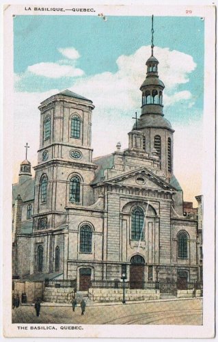 Postcard La Basilique The Basilica Quebec City