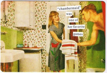 Anne Taintor Comic Postcard Chambermaid Was One Of Her Favorite Games