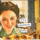 Anne Taintor Comic Postcard It's A Casserole Silly