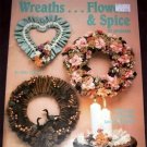 Wreaths ... Flowers & Spice  - 27 projects (1988)