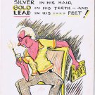 Postcard Man Reached Metalic Age Silver Hair Gold Teeth Lead Feet