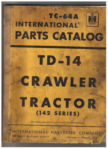 International  Parts Catalog TD-14 Crawler Tractor 142 Series