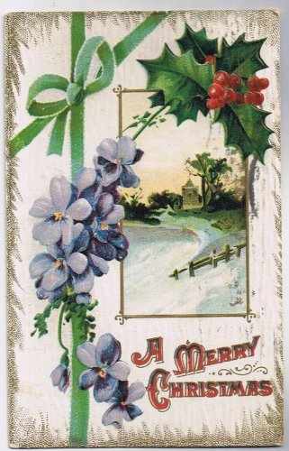 Postcard Embossed A Merry Christmas Snow Scene Violets Mistletoe