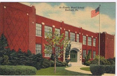 Pennsylvania Postcard Sunbury Fourth Ward School