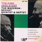 Mezzrow Bechet Quintet & Septet 45rpm King Jazz Story Sheik OF Araby