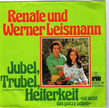 Renate & Werner Leismann Jubel Trubel Heiterkeit 45 rpm nicht das ganze Leben