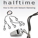 Millionaire by Halftime: How to Win with Network Marketing