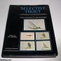 SELECTIVE TROUT FISHING BOOK BY DOUG SWISHER CARL RICHARDS 1971