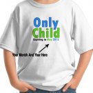 Only Child Expiring soon Boys Big Brother Shirt Customized with Month and Year