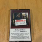 Bell & Shore  -  Little Movies  Cassette ~ Rare *
