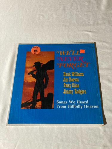 We'll Never Forget; Songs We Heard From Hillbilly Heaven Shrink LP~Vinyl NM- *