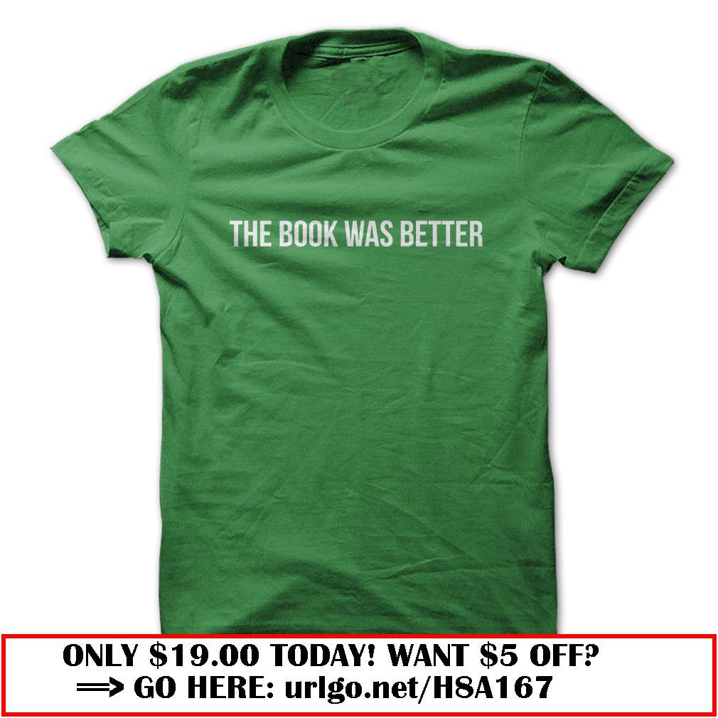 the book was better shirt