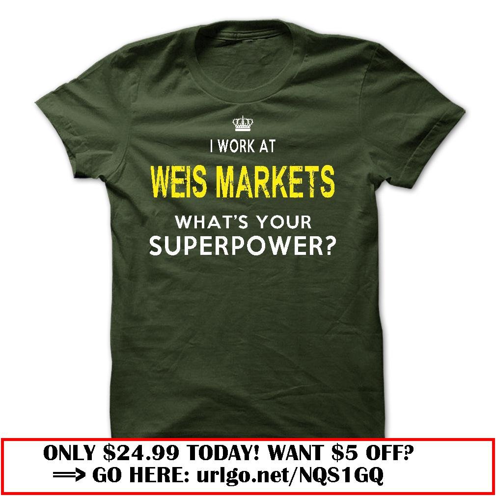 weis markets funny t-shirts 26