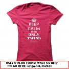 keep calm we are only twins
