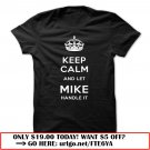 keep calm and let mike handle it