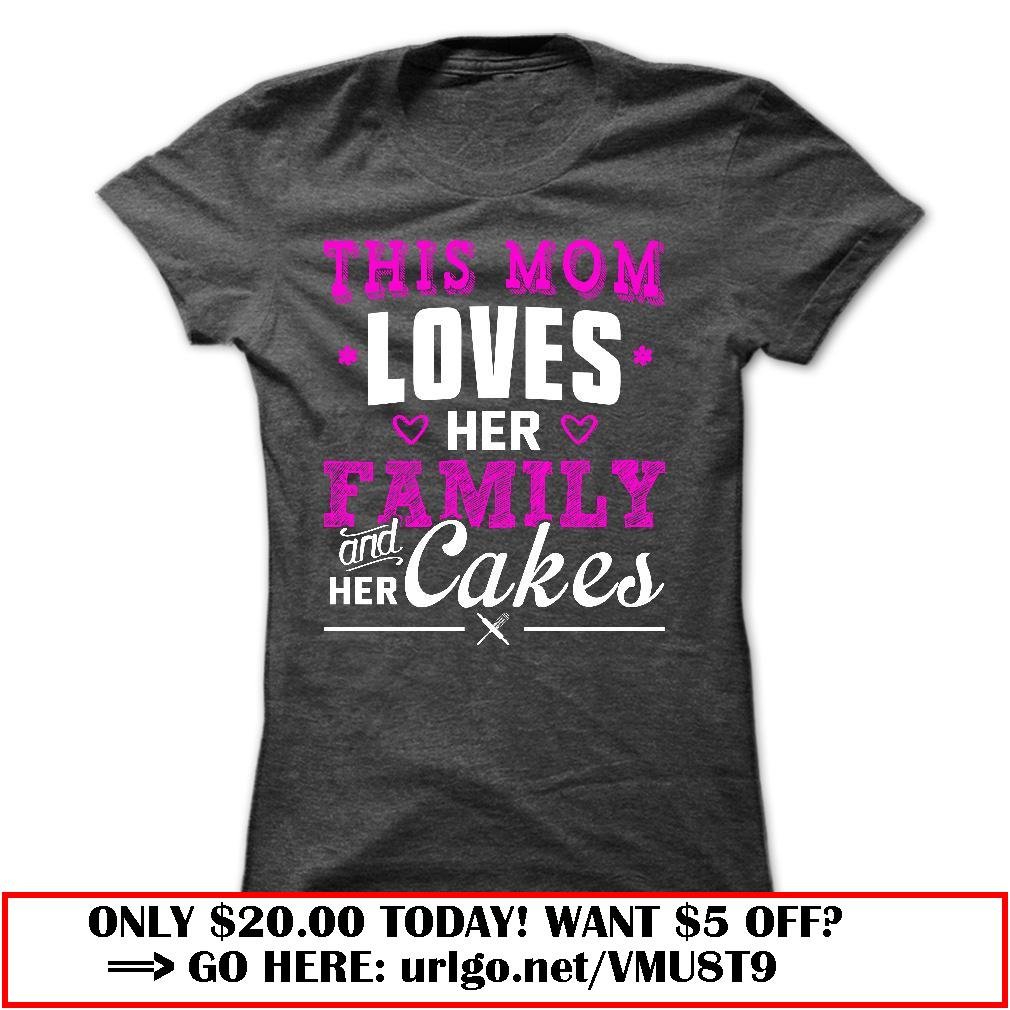 mom loves cakes