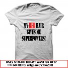 my red hair gives me superpowers