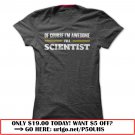 scientists are awesome