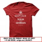 i cant keep calm im a texan from georgia