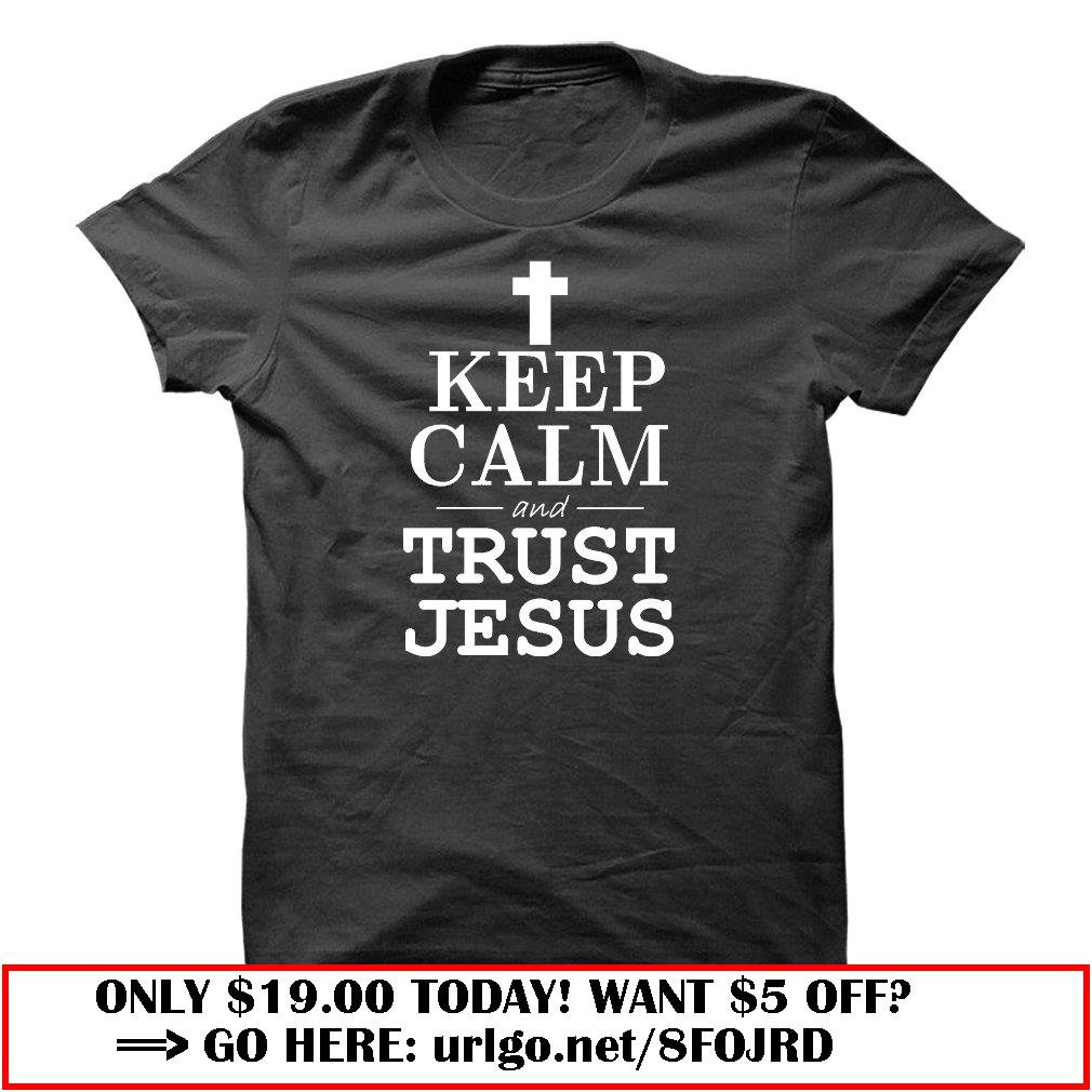 keep calm and trust jesus