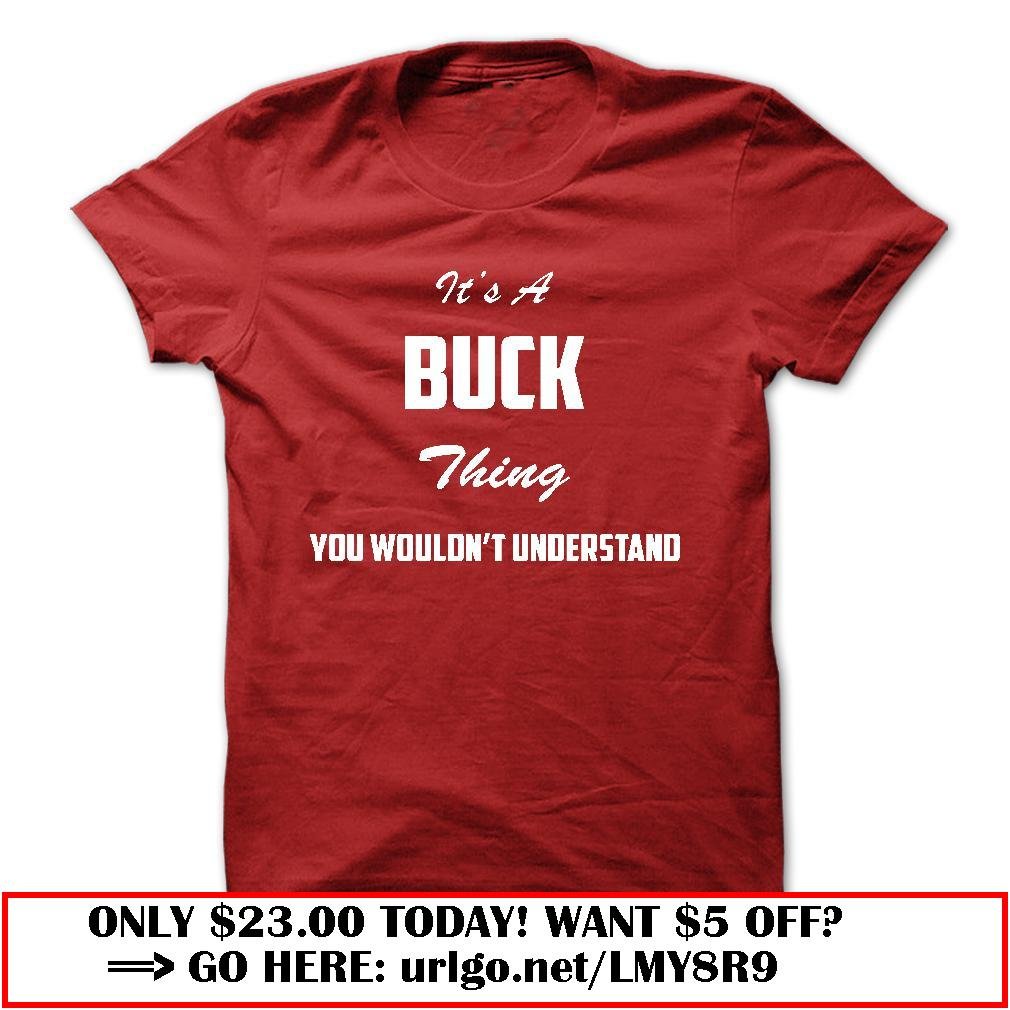 its a buck thing you wouldnt understand