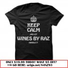 wines by raz keep calm