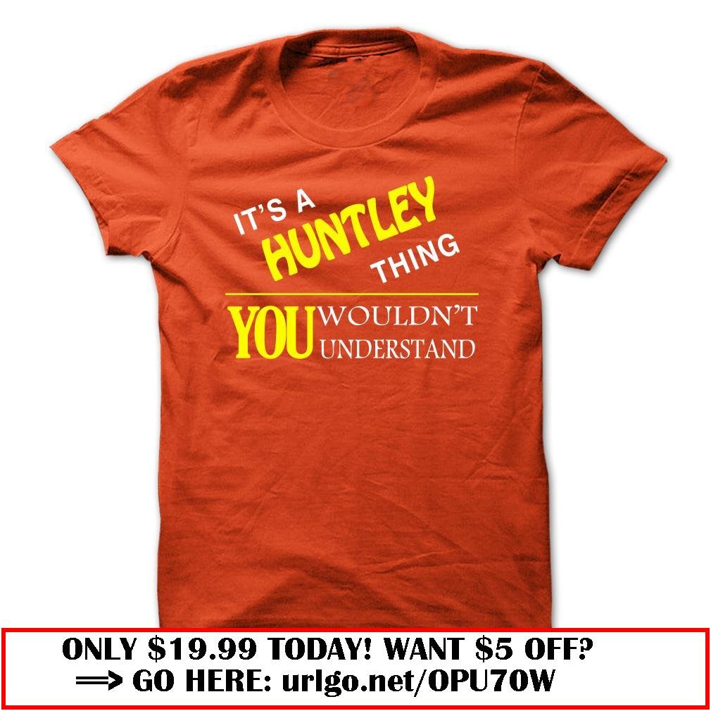it is a huntley thing