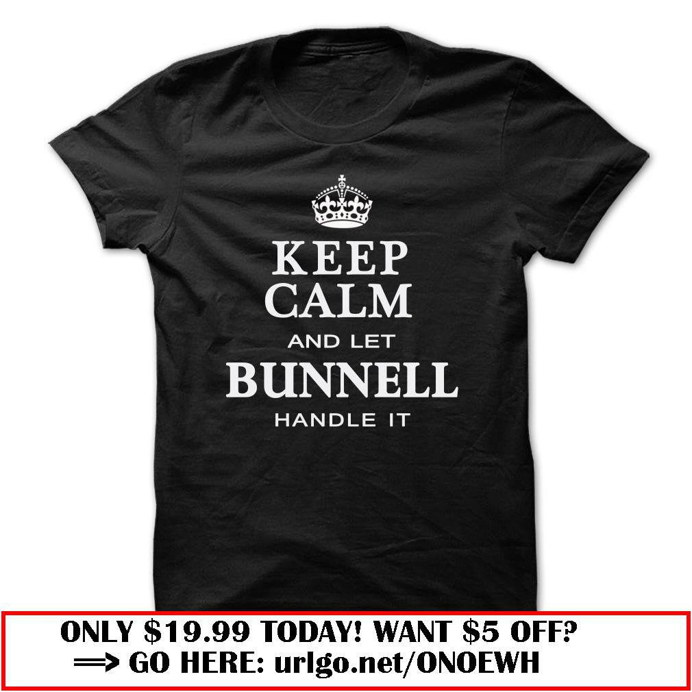 keep calm and let bunnell handle it