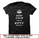 keep calm and let kitty handle it