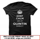 keep calm and let quintin handle it