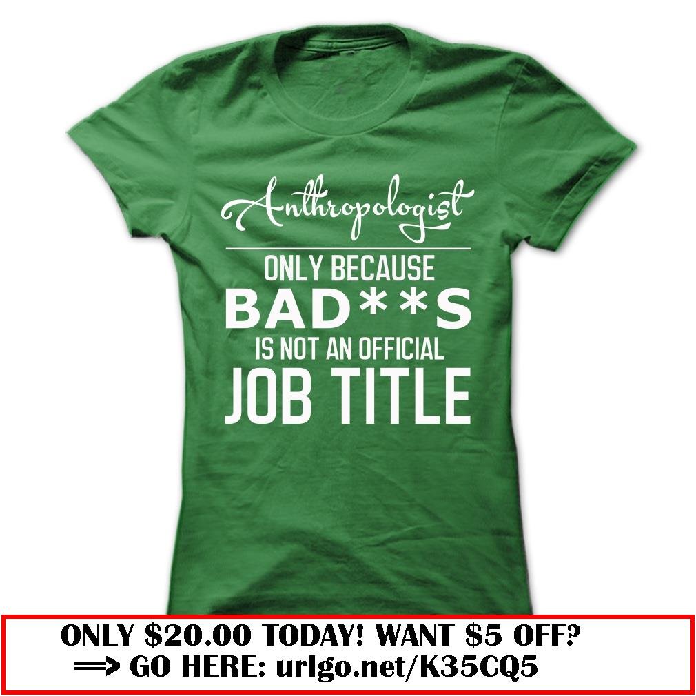anthropologist  -badass