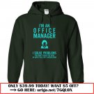 im an office manager  -t shirt