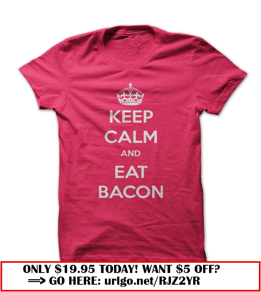 keep calm and eat bacon