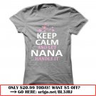 keep calm and let nana handle it nanagift