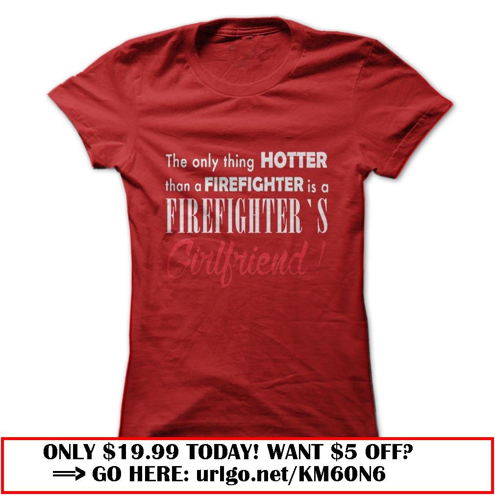 firefighters girlfriend tee