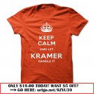 keep calm and let kramer handle it
