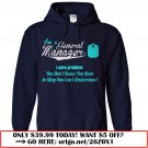 im a general manager  -i solve problems