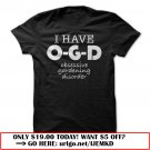 i have ogd  -obsessive gardening disorder
