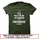 pray for me im married to portuguese