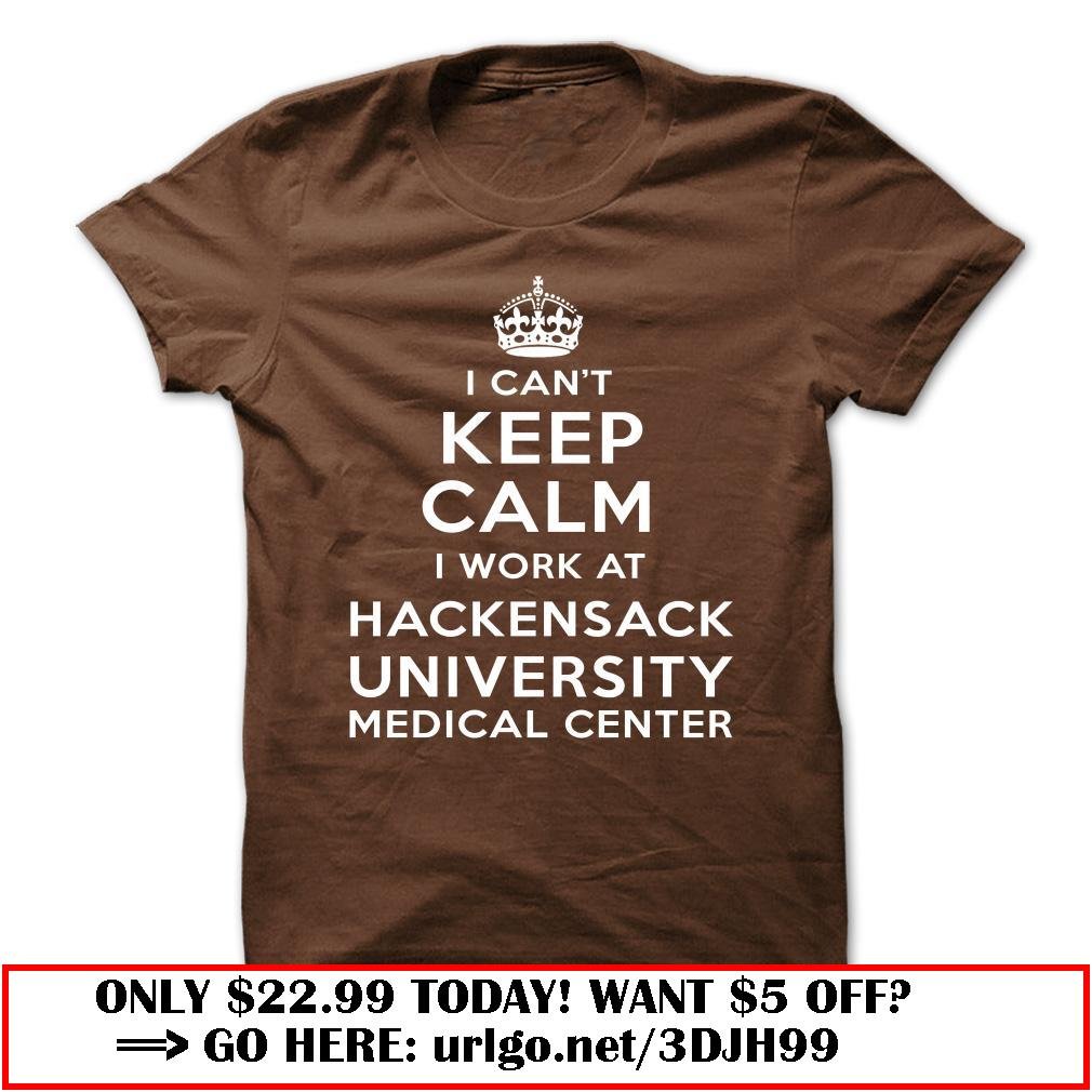 i cant keep calm  -hackensack university medical center