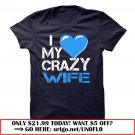 i love my crazy wife