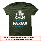 keep calm and let papaw handle it