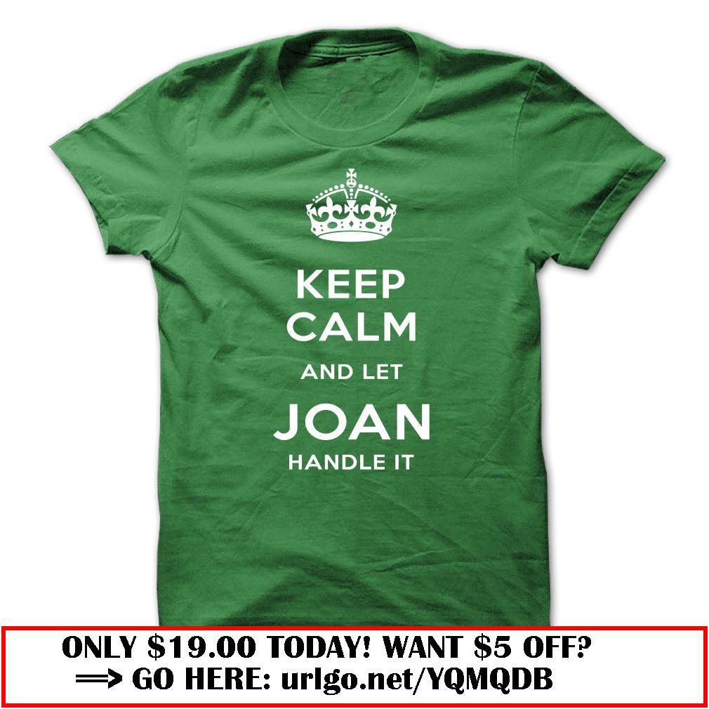 keep calm and let joan handle it