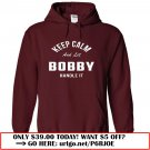 keep calm and let  bobby handle it
