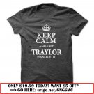 keep calm and let traylor handle it